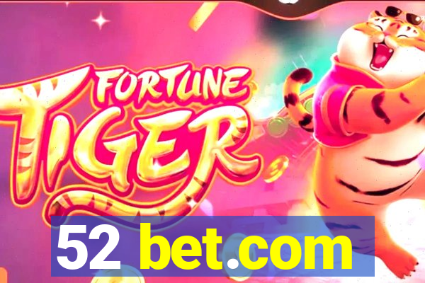 52 bet.com