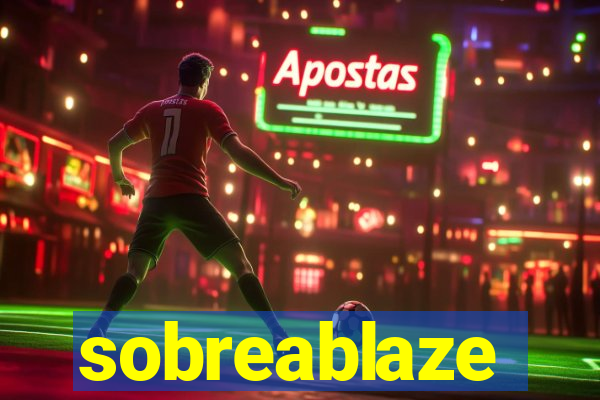 sobreablaze