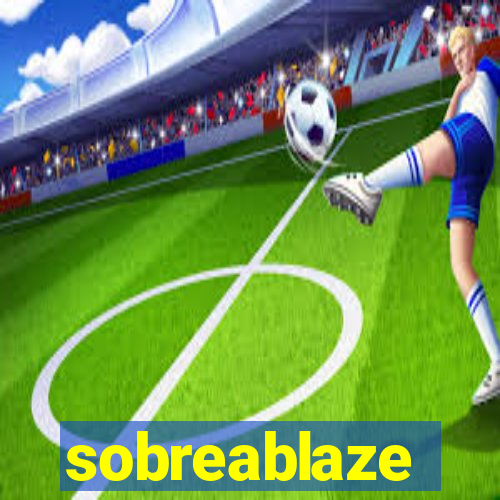 sobreablaze