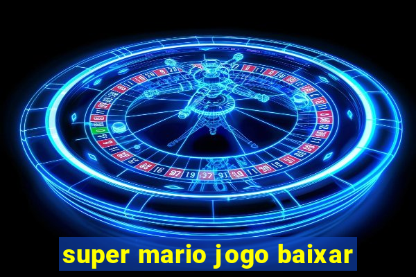 super mario jogo baixar