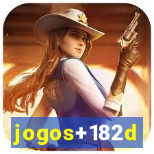 jogos+182d