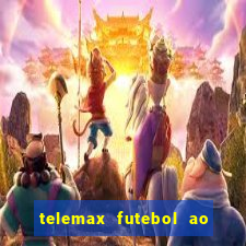 telemax futebol ao vivo gratis