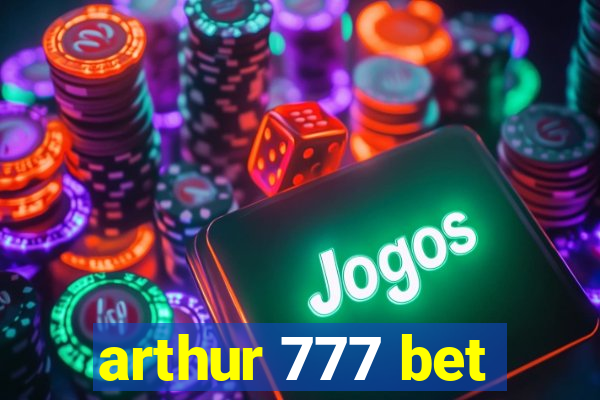 arthur 777 bet