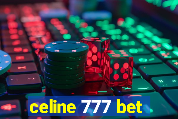 celine 777 bet