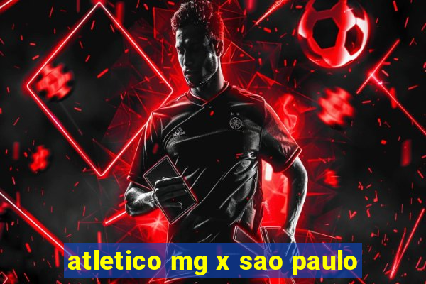 atletico mg x sao paulo