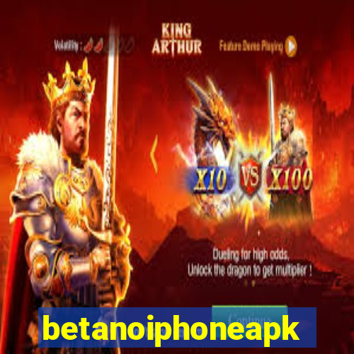 betanoiphoneapk