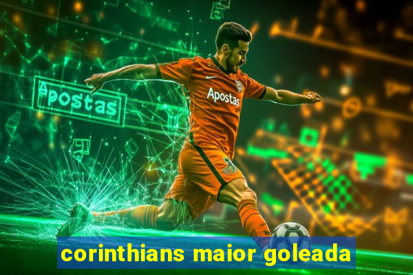 corinthians maior goleada