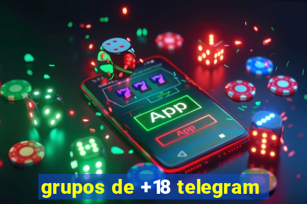 grupos de +18 telegram