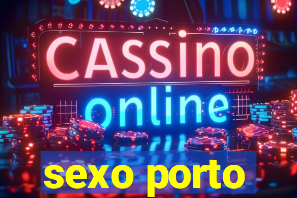 sexo porto