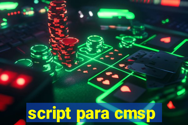 script para cmsp