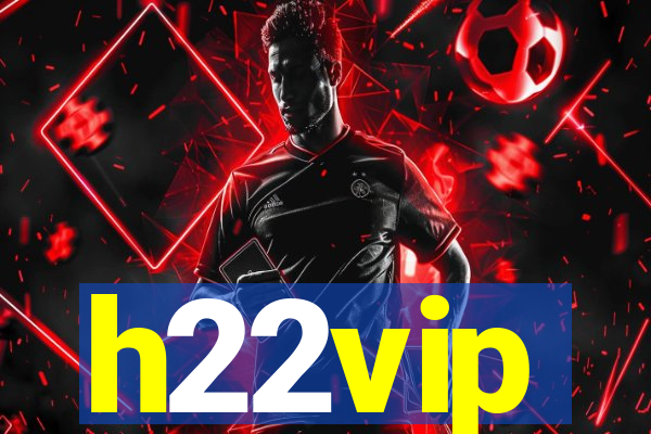 h22vip