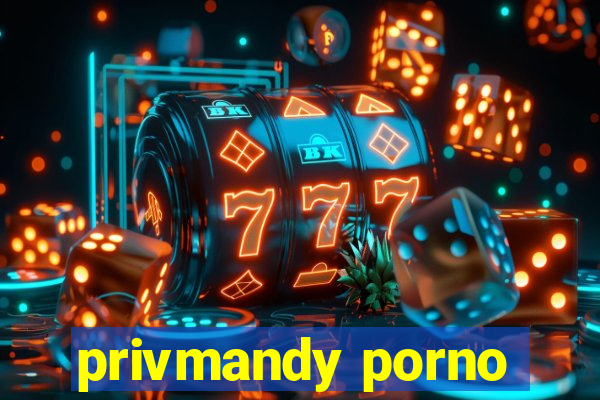 privmandy porno