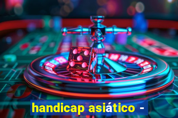 handicap asiático -