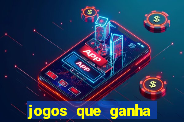 jogos que ganha dinheiro sem pagar nada