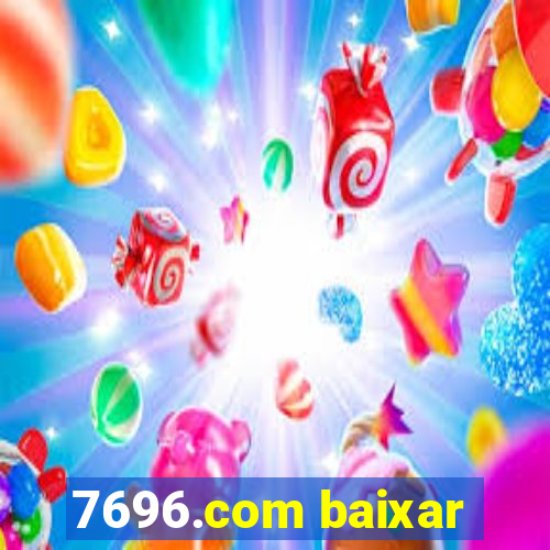 7696.com baixar