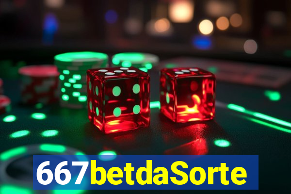 667betdaSorte