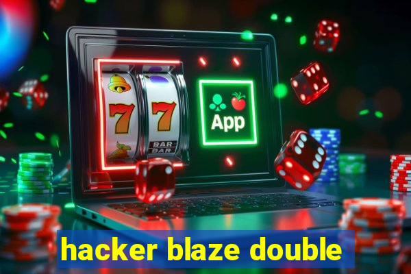 hacker blaze double