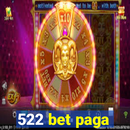 522 bet paga