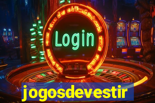 jogosdevestir