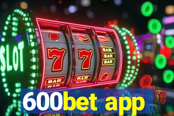 600bet app