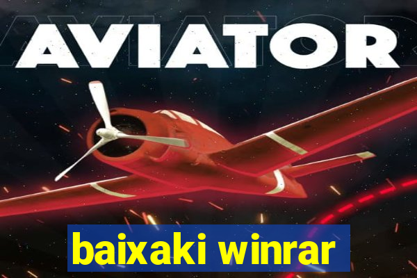 baixaki winrar