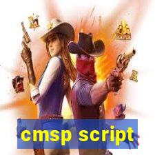 cmsp script