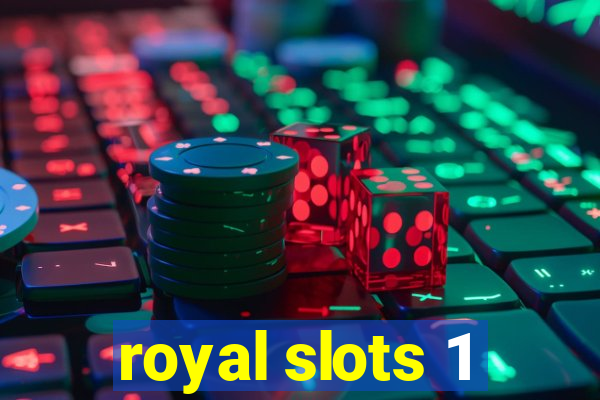 royal slots 1