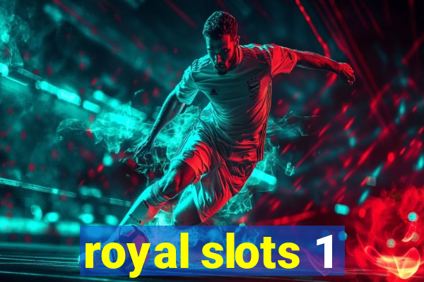 royal slots 1