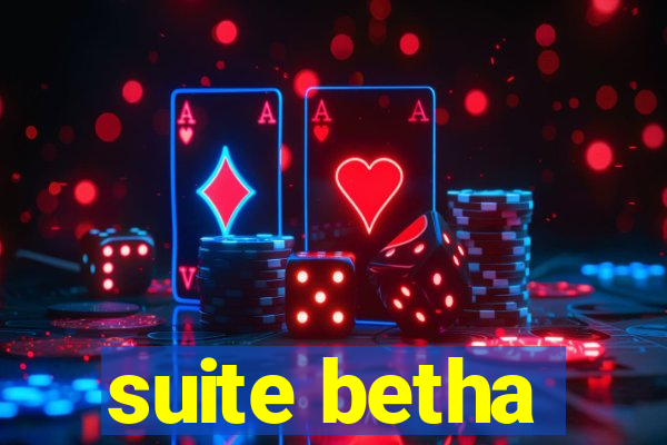 suite betha