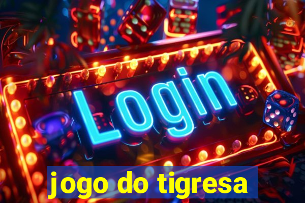 jogo do tigresa