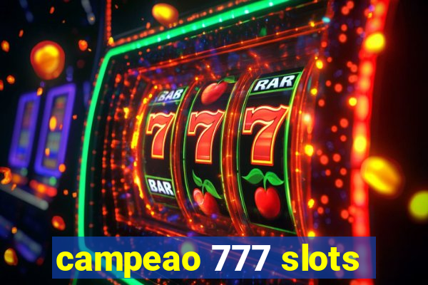 campeao 777 slots