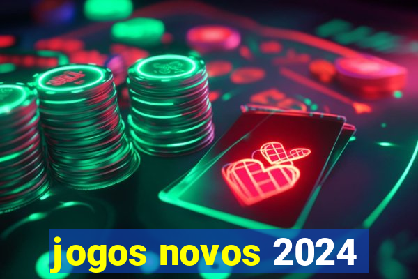 jogos novos 2024