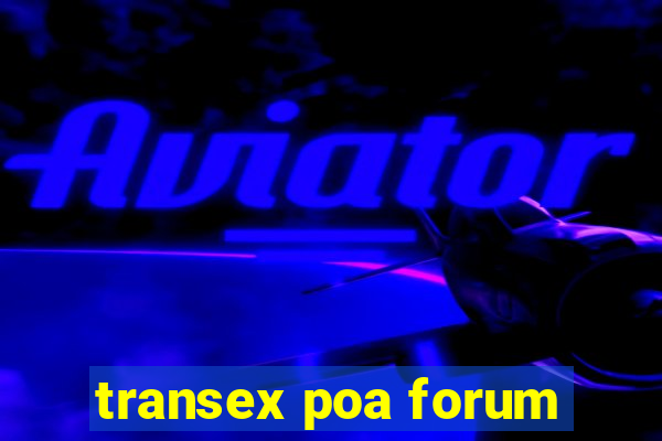 transex poa forum