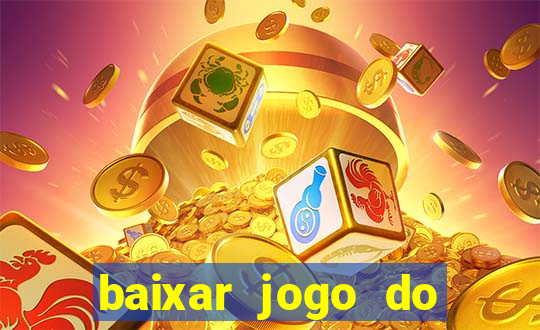 baixar jogo do tigrinho demo