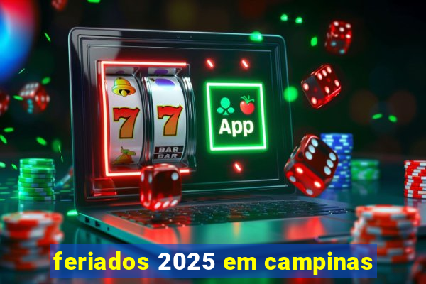 feriados 2025 em campinas