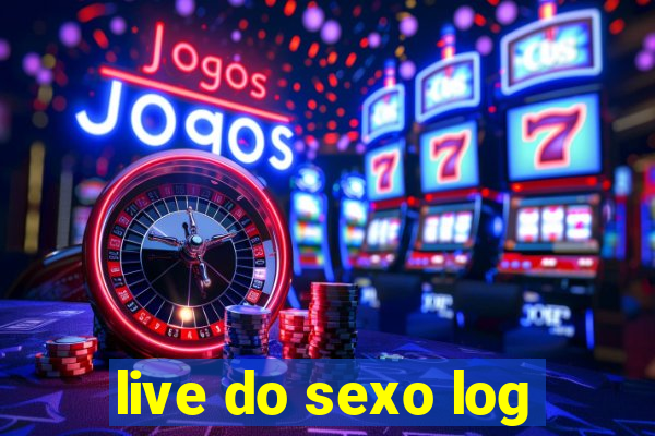 live do sexo log