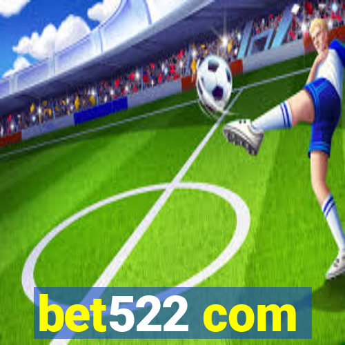 bet522 com