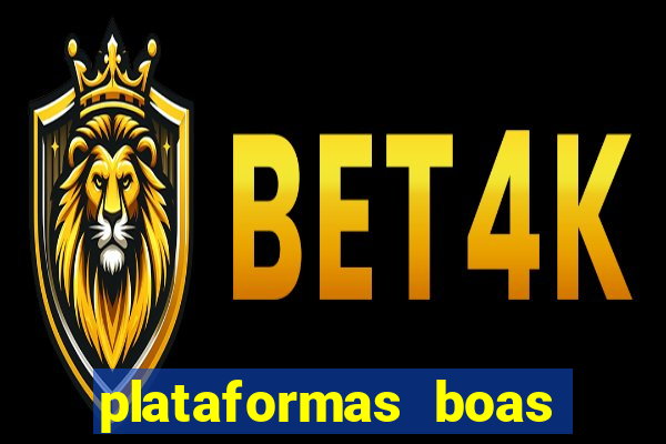 plataformas boas para jogar fortune tiger