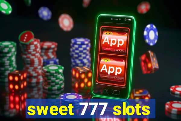 sweet 777 slots