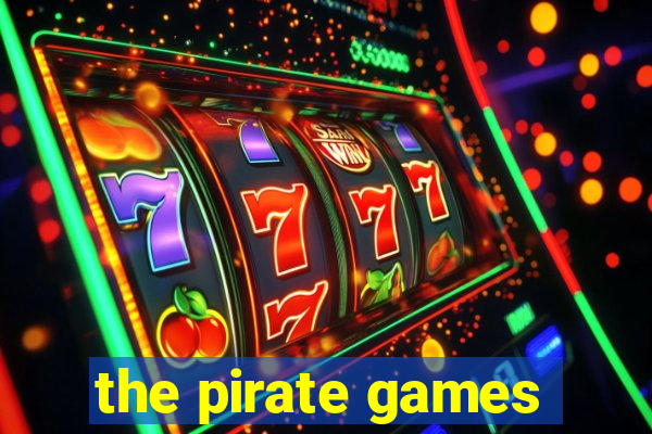 the pirate games