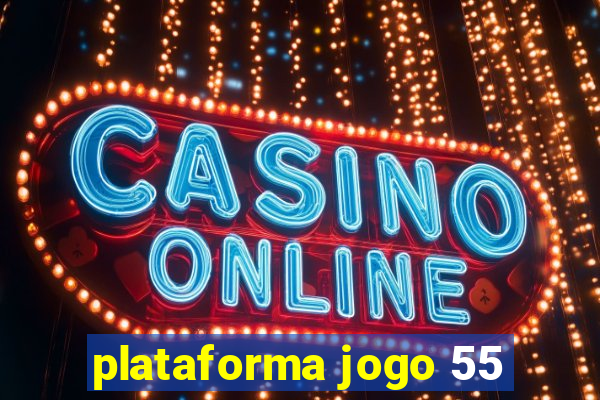 plataforma jogo 55