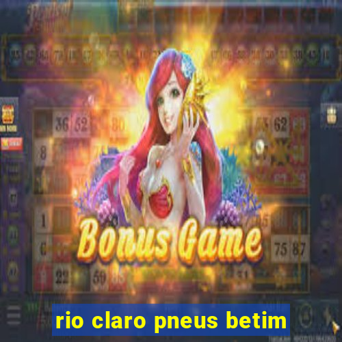 rio claro pneus betim