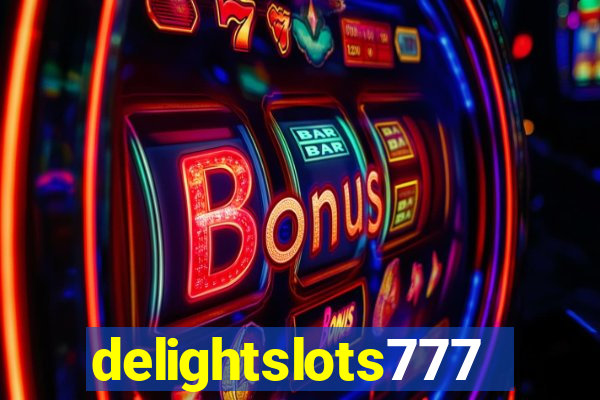 delightslots777