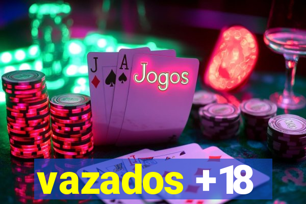 vazados +18