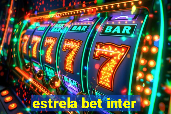 estrela bet inter