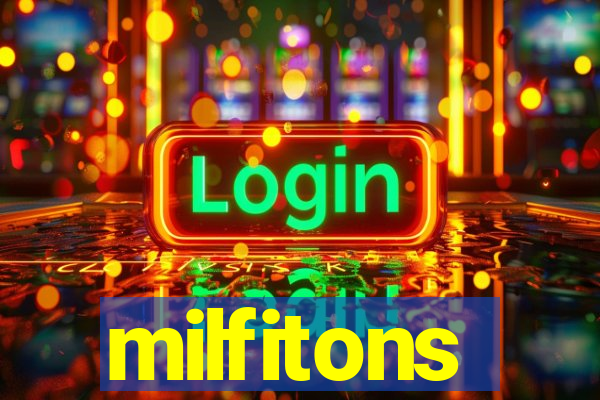 milfitons