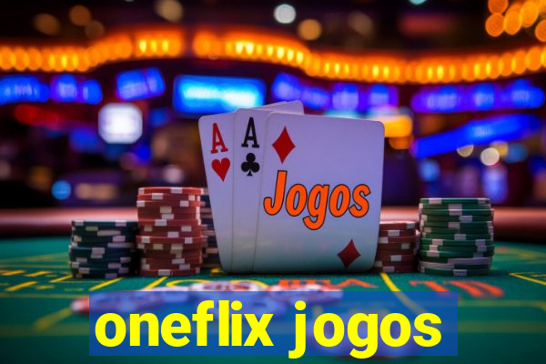 oneflix jogos