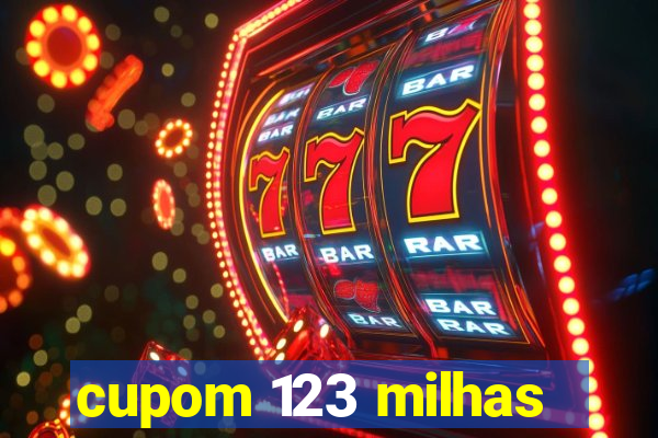 cupom 123 milhas