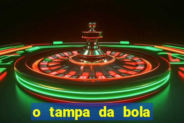 o tampa da bola ao vivo