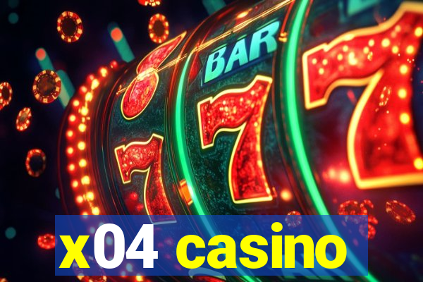 x04 casino